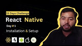 React Native Day1 Installation amp Setup A Tutorial Challenge for Beginners [upl. by Bussey67]