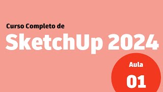 Curso de SketchUp 2024 Básico ao Avançado Aula 0150  Apresentação e Instalação  Autocriativo [upl. by Avril]