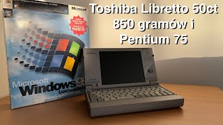 Najmniejszy laptop z 1997  Toshiba Libretto 50CT  prezentacja i instalacja systemu Windows [upl. by Cam]