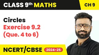 Circles  Exercise 92 Que 4 to 6  Class 9 Maths Chapter 9  CBSE 202425 [upl. by Ariik]