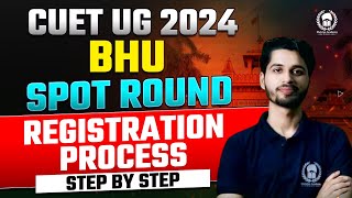 BHU 2024 Spot Round Registration Process step by step  Vaibhav Sir [upl. by Merlina893]