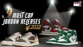 9 MUST cop Jordan releases to DROP in 2022 [upl. by Naellij]