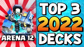 TOP 3 ARENA 12 DECKS 2022 ULTIMATE DEFENSES  UNSTOPPABLE PUSHES [upl. by Hermosa]