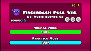 FINGERDASH FULL VERSION BY MUSIC SOUNDS GD ME GEOMETRY DASH 211 [upl. by Nnylyrehc541]