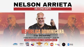 🚨Republica Dominicana➡️Nelson Arrieta en concierto 05 de diciembre en “Hard Rock Café  Sto Domingo” [upl. by Appolonia243]