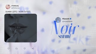 SUNMI 선미  NOIR 누아르 Color Coded LyricsHanRomEng [upl. by Pryor292]