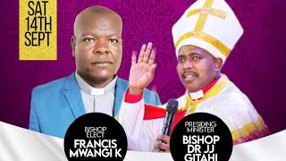 BISHOPELECT FRANCIS MWANGI  CONSECRATION CEREMONY [upl. by Guenevere]