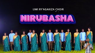 NIRUBASHA BY IJWI RYAGAKIZA CHOIRNYARUBUYE SDA 2024 [upl. by Ennaeiluj]