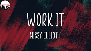 Missy Elliott quotWork Itquot Lyrics [upl. by Yonah]