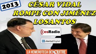 La ruptura entre Jiménez Losantos y César Vidal  2013 [upl. by Pulsifer]