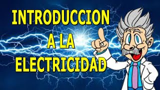 ⚡INTRODUCCIÓN A LA ELECTRICIDAD  ELECTRICIDAD BASICA [upl. by Smeaj]