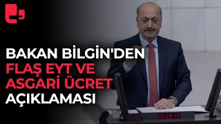 Bakan Vedat Bilginden flaş EYT ve asgari ücret açıklaması [upl. by Meeharbi]