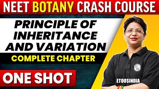 PRINCIPLE OF INHERITANCE AND VARIATION in 1 Shot  All Concepts Tricks amp PYQs Covered  NEET [upl. by Eilla]