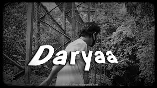 Daryaa  Lyrical Audio Song [upl. by Rhpotsirhc]