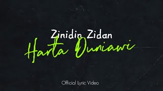 Zinidin Zidan  Harta Duniawi Official Lyric Video [upl. by Ellebyam492]