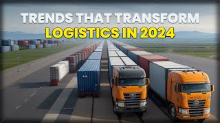 Logistics in 2024 [upl. by Albarran]