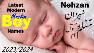 Top Lovely Trending Modern Muslim Baby Boy Names 2023 to 2024 Islamic NamesArabic Names New Names [upl. by Jarvey]