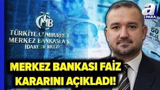 SON DAKİKA🚨I Merkez Bankası Faiz Kararını Açıklandı 2024 TCMB Temmuz Ayı PPK Faiz Kararı  A Para [upl. by Holmun636]