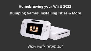 Homebrewing your Wii U 2022  Dumping Games Installing Titles amp More [upl. by Melena575]