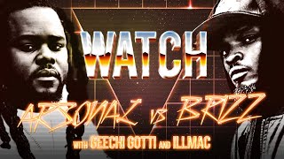 WATCH ARSONAL vs BRIZZ RAWSTEEN with GEECHI GOTTI amp ILLMAC [upl. by Yerxa]