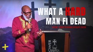 What A Hard Man Fi Dead Pt 1  NETABodlesOH  Mens Sunday Service  March 31 2024 [upl. by Ynney]