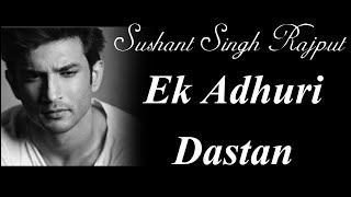 Sushant Singh Rajput  Ek Adhuri Dastan  Ft Anita  Aayush Kumar Production [upl. by Eran279]