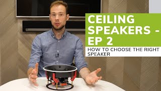 Ceiling Speakers How to choose the right speaker Ep 2 [upl. by Ennoirb]