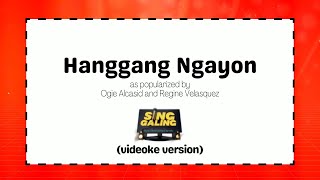 Hanggang Ngayon by Ogie Alcasid and Regine Velasquez Sing Galing Videoke Version  Minus One [upl. by Crim]