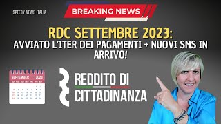 REDDITO DI CITTADINANZA SETTEMBRE 2023 AVVIATO L’ITER DEI PAGAMENTI  NUOVI SMS IN ARRIVO [upl. by Melina]