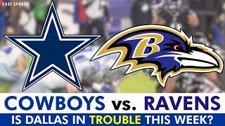 The Dallas Cowboys Might Be In Trouble vs The Ravens On Sunday Unless… [upl. by Assira666]