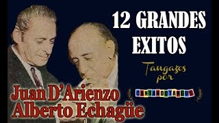 JUAN DARIENZO  ALBERTO ECHAGÜE  12 GRANDES EXITOS  Vol 2  19441969 por Cantando Tangos [upl. by Aneehsor231]