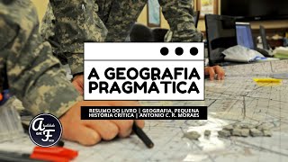 A GEOGRAFIA PRAGMÁTICA  GEOGRAFIA PEQUENA HISTÓRIA CRÍTICA [upl. by Barthol]