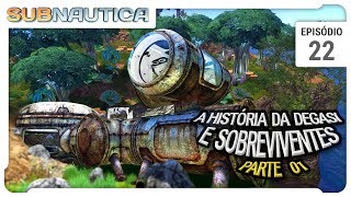 Subnautica SE02  A História da Degasi e seus sobreviventes PARTE 01  Ep 22 [upl. by Senoj]