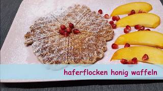 haferflocken honig waffeln [upl. by Anyd666]