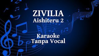 Zivilia  Aishiteru 2 Karaoke [upl. by Whyte]