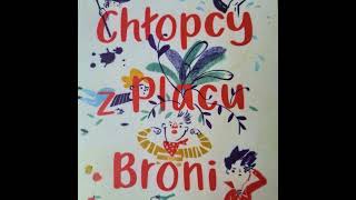 Ferenc Molnar Chłopcy z Placu Broni Audiobook Rozdział 5 [upl. by Milda]