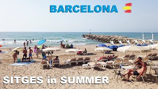 Sitges in Summer  Sitges Beach Walking Tour  July 2023 Spain 4K [upl. by Billi]