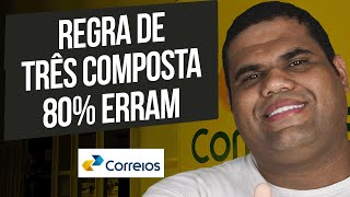 Matemática para os Correios  Regra de três composta 80 erram [upl. by Asuncion]