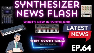 SYNTHESIZER NEWS FLASH BEHRINGER UBXa AND MORE🎹 THAT SYNTH SHOW EP64 behringer synthesizer [upl. by Erleena]