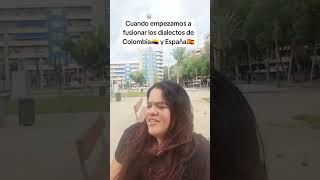 Cuando fusionas los dialectos de Colomabia 🇨🇴y España🇪🇦🤣🤣🤣  shorts short Vanessa Torres [upl. by Nevada587]