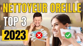 TOP 3  Meilleur Nettoyeur Oreille 2023 [upl. by Nydia569]