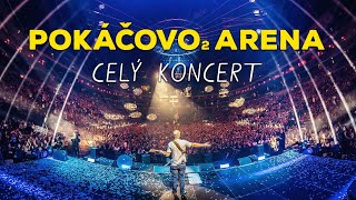 Pokáčovo Arena  Celý záznam koncertu v O2 Areně [upl. by Lenej]