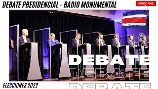 Retransmisión del debate político presidencial  febrero 2022 Radio Monumental [upl. by Amando]