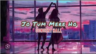 Jo Tum Mere Ho  Anuv Jain  Concert Hall  Punjabi Song 2024  Official Song [upl. by Aivan]