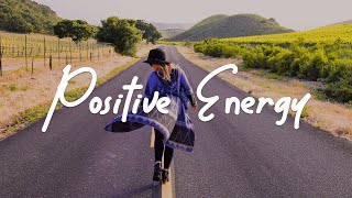 Positive Energy 🍀 Chill songs to make you feel good  AcousticIndiePopFolk Playlist [upl. by Adiene]