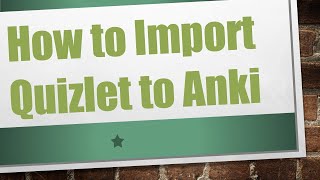 How to Import Quizlet to Anki [upl. by Ardnwahsal339]