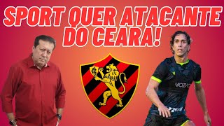 SPORT QUER ATACANTE QUE JOGA NO CEARÁ E MAIS DOIS EXTREMOS RENAN E EDINHO TÃO FORA [upl. by Pagas]