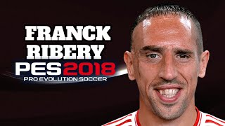 FRACK RIBERY FACE amp STATS FRANCE  BAYERN MUNICH PES 2018 PS4 [upl. by Amol]