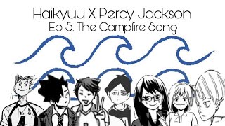 Haikyuu Texts x Percy Jackson The Campfire Song [upl. by Eirruc]