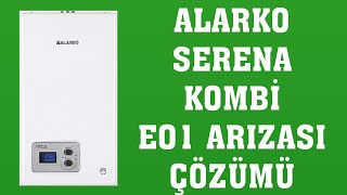 Alarko Serena Kombi E01 Arızası Nasıl Giderilir [upl. by Suhpesoj]